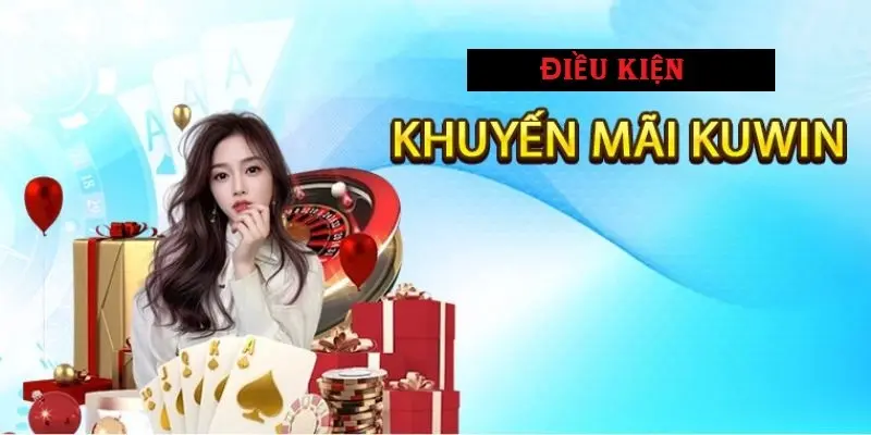 Chú ý điều kiện nhận khuyến mãi của nhà cái