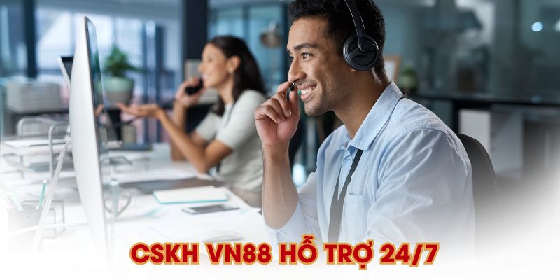 CSKH hỗ trợ 24/7